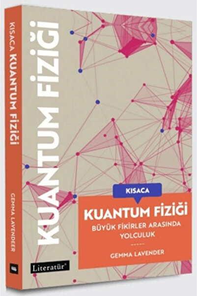 Literatür Yayıncılık Kısaca Kuantum Fiziği