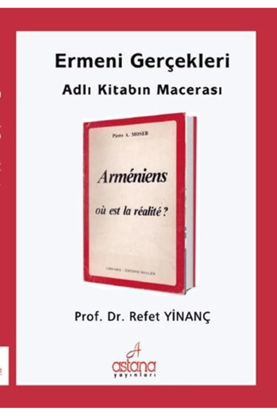 Astana Yayınları Ermeni Gerçekleri Adlı Kitabın Macerası Refet Yinanç Kitabı ...