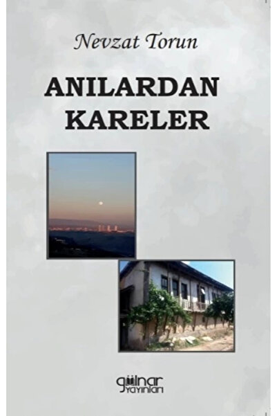 Gülnar Yayınları Anılardan Kareler Nevzat Torun Kitabı 160 Sayfa Gülnar Yayın...