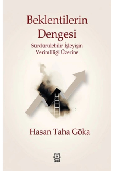 Luna Yayınları Beklentilerin Dengesi - Sürdürülebilir İşleyişin Verimliliği Ü...