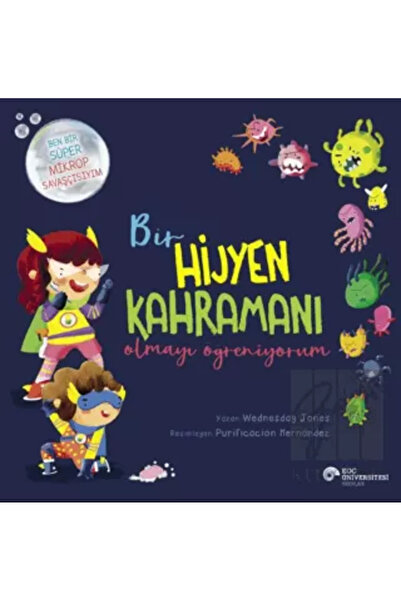 Koç Üniversitesi Yayınları Bir Hijyen Kahramanı Olmayı Öğreniyorum