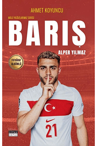 Siyah Beyaz Yayınları Barış Alper Yılmaz / Ahmet Koyuncu / / 9786258547276