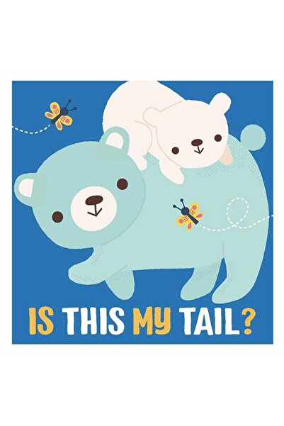 Yoyo Books Είναι αυτή η ουρά μου - Αρκούδα;