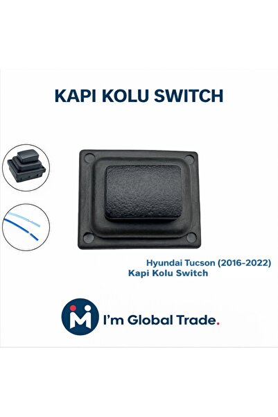 IM GLOBAL Hyundai Tucson 2016-2022 Kapı Kolu Butonu Switch 82651-D3710 82661-...