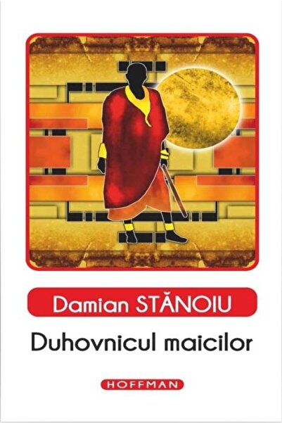 Editura Hoffman Duhovnicul maicilor, Damian Stanoiu