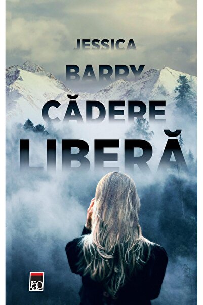 Editura Rao Books Cadere libera, Jessica Barry