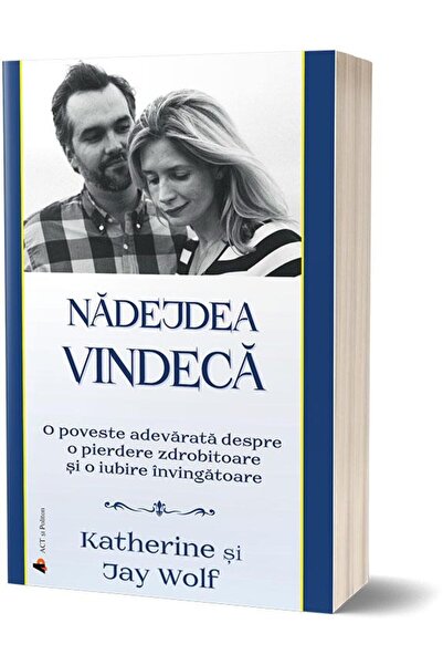 Editura Act si Politon Nadejdea vindeca. O poveste adevarata despre o pie