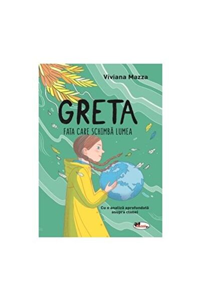 Editura Aramis Greta. Fata care schimba lumea, Viviana Mazza
