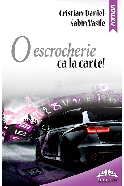 Editura Europress O escrocherie ca la carte!, Cristian Daniel Sabin