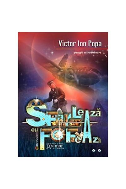Editura Mondoro Sfarleaza cu Fofeaza, Victor Ion Popa
