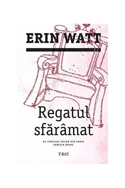 Editura Trei Regatul sfaramat. Al cincilea volum din seria Fami