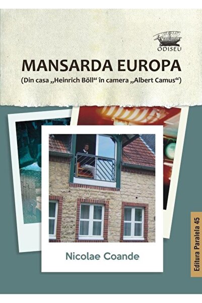 Editura Paralela 45 Mansarda Europa (Din casa Heinrich Boll in camera