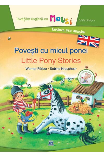Editura Didactica Publishing House Povesti cu micul ponei. Little Pony Storie...