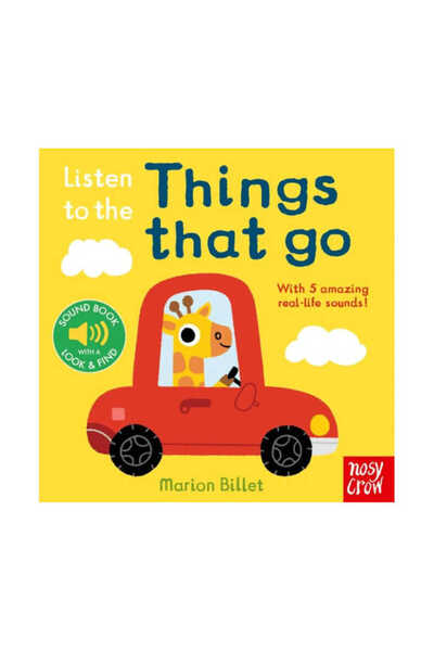 Nosy Crow Listen To The Things That Go