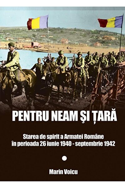 Editura Miidecarti Pentru Neam si Tara. Starea de spirit a Armatei Ro