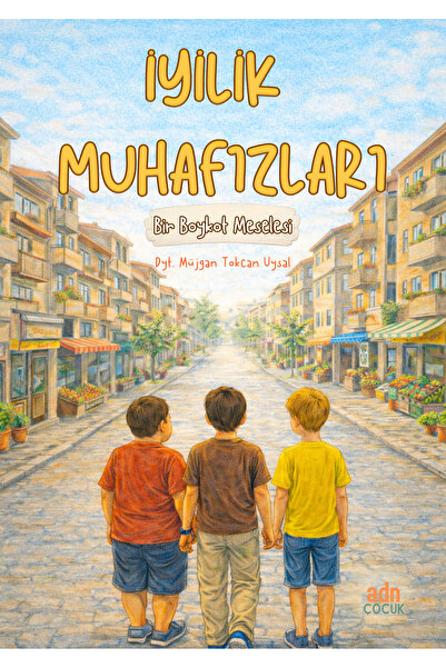 Adn Çocuk İyilik Muhafızları: Bir Boykot Meselesi - Dyt. Müjgan Tokcan Uysal ...