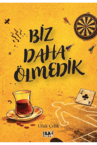 Tilki Kitap Biz Daha Ölmedik / Ufuk Çelik / / 9786258579352