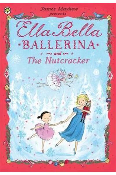 Orchard Books Ella Bella Balerina and the Nutcracker