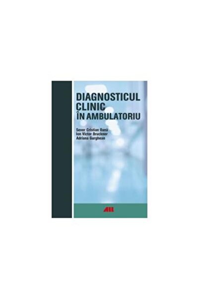 Editura All Medical Diagnosticul clinic in ambulatoriu, Sever Cristian