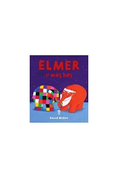 Editura Pandora M Elmer si Mos Ros, David McKee