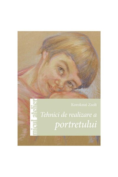 Editura Casa Tehnici pentru crearea portretelor