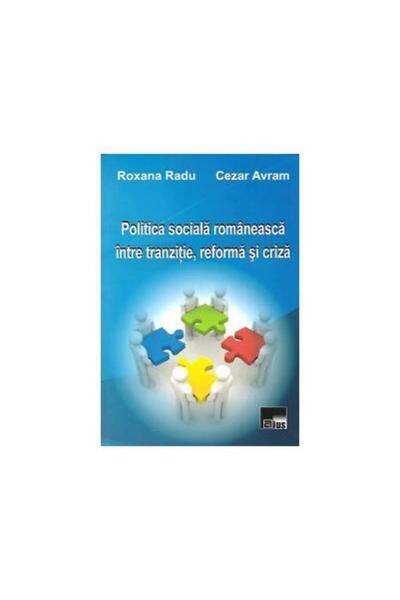 Editura Aius Politica sociala romaneasca intre tranzitie, refor