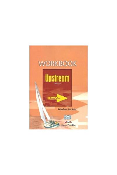 Express Publishing (Uniscan) Nivel B1+ în amonte: Caiet de lucru al elevului,...