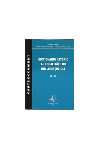 Editura Alma Craiova Dictionarul istoric al localitatilor din judetul O