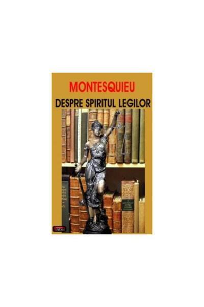 Editura Antet Despre spiritul legilor, Montesquieu