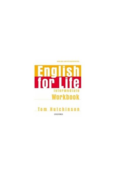 OXFORD UNIVERSITY PRESS Caiet de lucru intermediar English for Life fără cheie