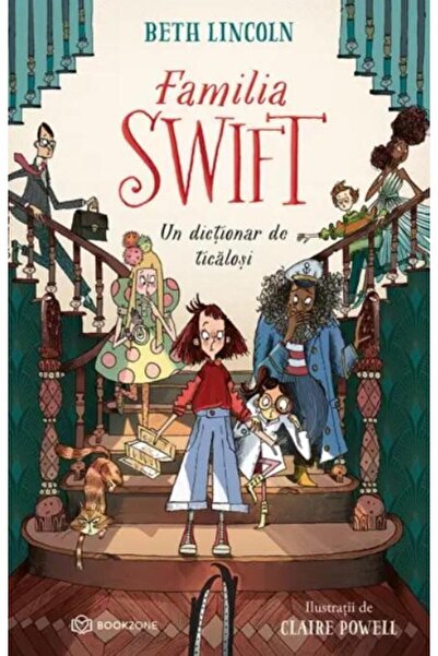 Editura Bookzone Familia Swift. Un dictionar de ticalosi, Beth Linc