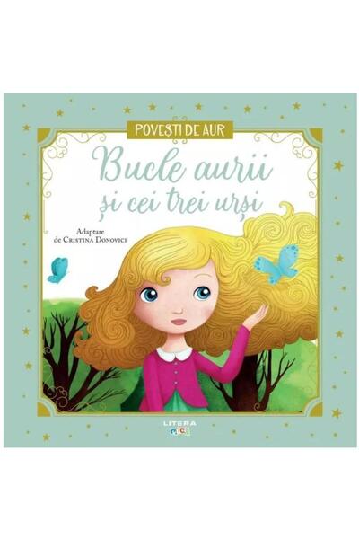 Editura Litera Bucle aurii si cei trei ursi. Povesti de Aur