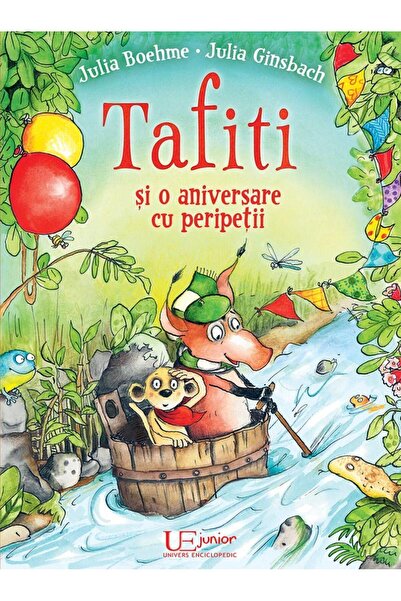 Editura Univers Enciclopedic Junior Tafiti si o aniversare cu peripetii, Juli...