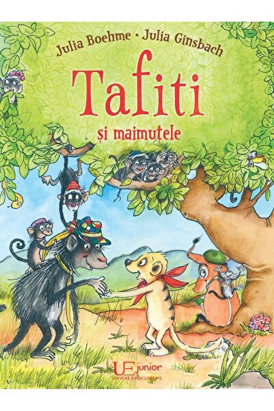 Editura Univers Enciclopedic Junior Tafiti si maimutele, Julia Ginsbach