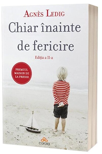 Editura Act si Politon Just before happiness. Never stop