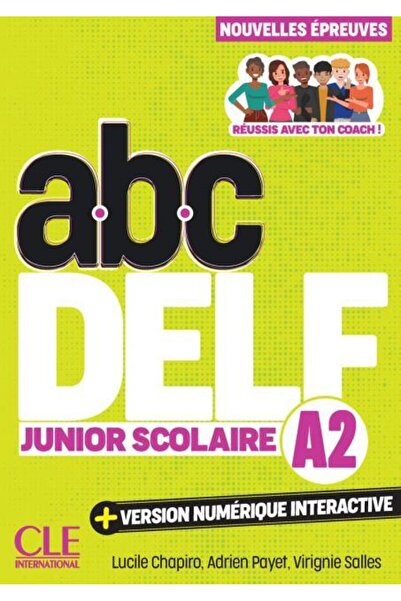 Cle International ABC DELF. Junior Scolaire A2. Nouvelles epreuves.