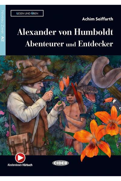 Cideb Alexander von Humboldt: Abenteurer und Entdecker,