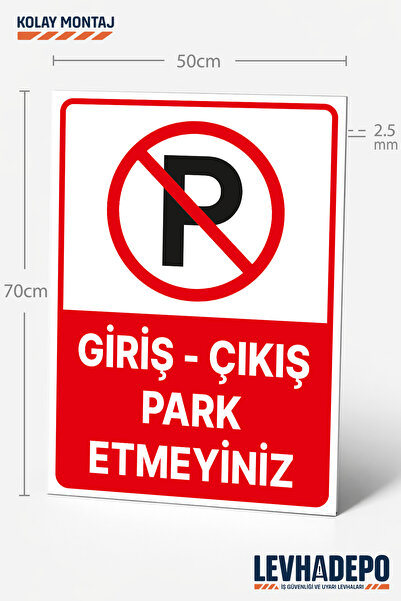 (PRK14) Giriş - Çıkış Park Etmeyiniz Uyarı Levhası 50X70 Dekota