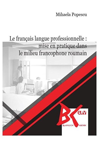 Universitatii de Vest Le francais langue professionnelle : mise en prati