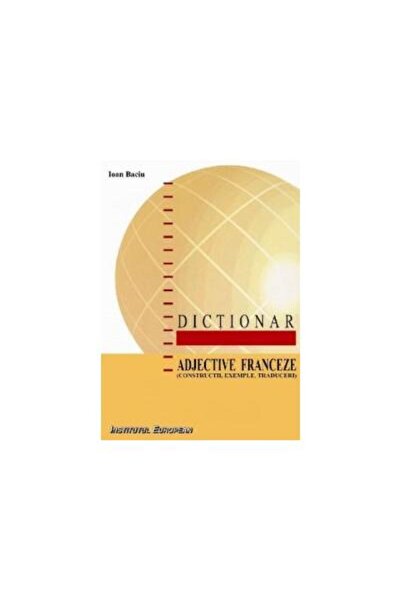 Editura Institutul European Dictionar de adjective franceze, Ion Baciu