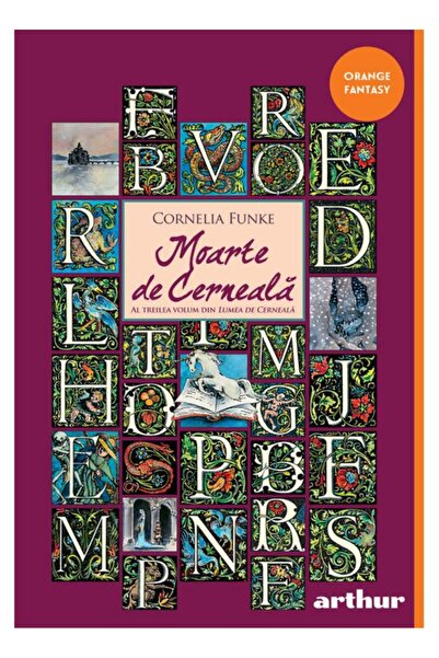 Editura Arthur Lumea de cerneală #3: Moarte de cerneală