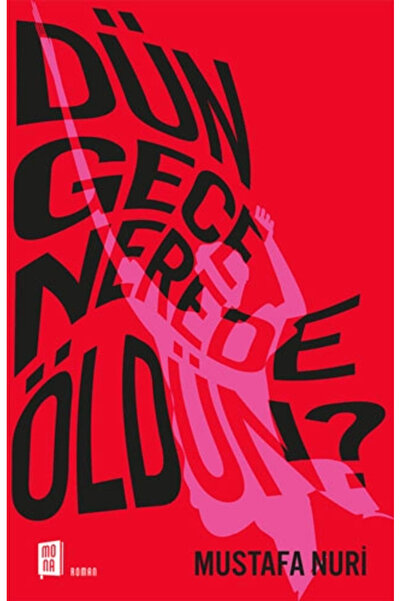 Mona Kitap Dün Gece Nerede Öldün? + Sanat Kitabı Hediyeli