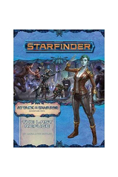 Paizo Starfinder Adventure Path: The Last Refuge (Attack of the Swarm 2 of 6)