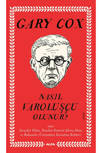 Alfa Yayınları Nasıl Varoluşçu Olunur? + Sanat Kitabı Hediyeli