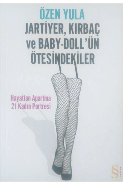Everest Yayınları Jartiyer, Kırbaç ve Baby-Doll'ün Ötesindekiler