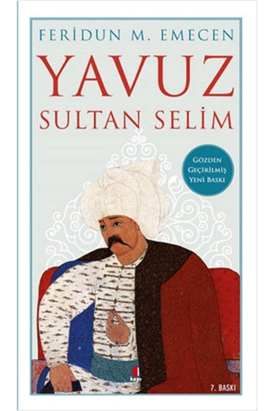 Kapı Yayınları Yavuz Sultan Selim / Feridun M. Emecen + Karpostal Hediyeli