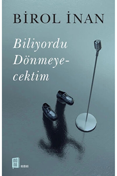 Mona Kitap Biliyordu Dönmeyecektim + Aforizmalar Kitabı
