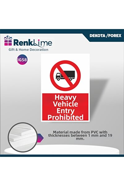 renklime Warning Sign - Heavy Vehicle Entry Prohibited