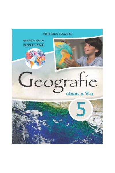 Editura Didactica si Pedagogica Geografie - Manual pentru clasa a V-a Mihaela...