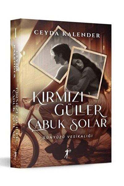 Artemis Yayınları Kırmızı Güller Çabuk Solar